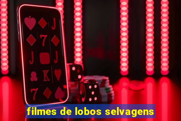 filmes de lobos selvagens